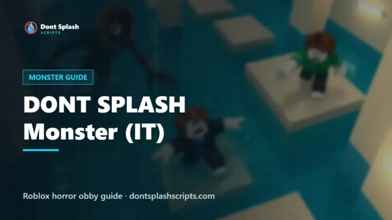DONT SPLASH monster IT guide