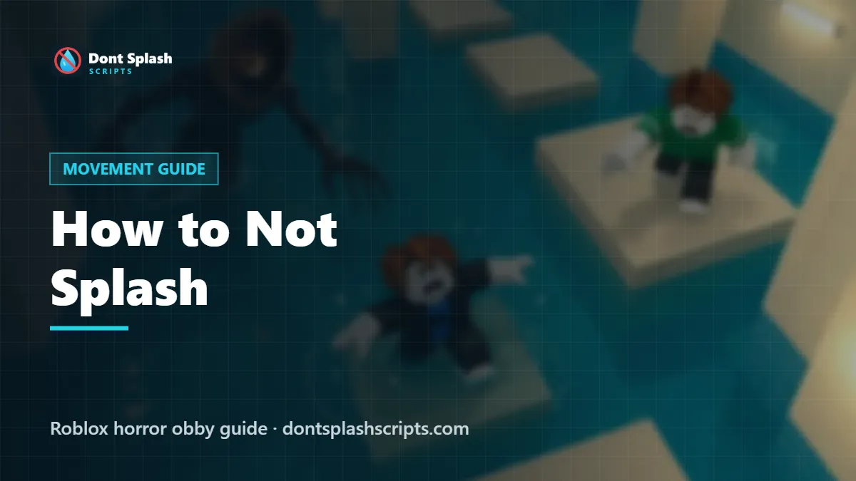 How to not splash in DONT SPLASH